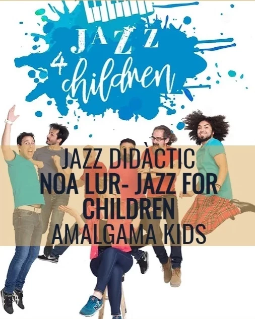 Imagen del evento NOA LUR- JAZZ FOR CHILDREN AMALGAMA KIDS - 26MJF