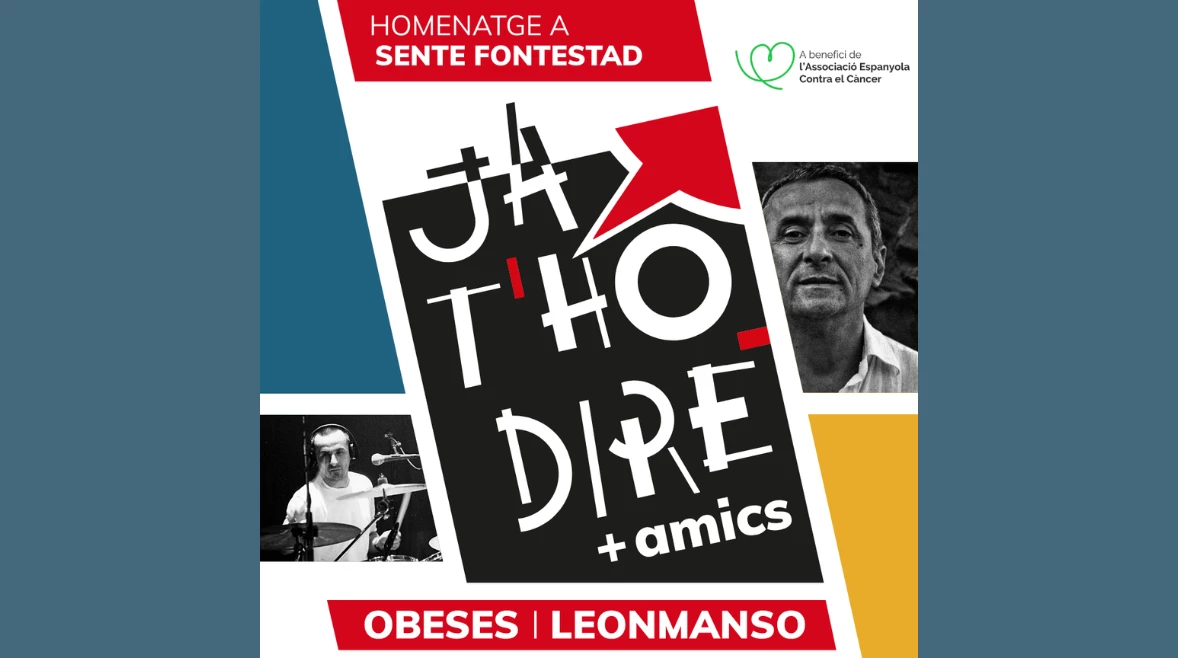 Image de l'événement Homenatge Sente Fontestad Concert de Ja T’ho Diré Amics / Obeses / Leonmanso